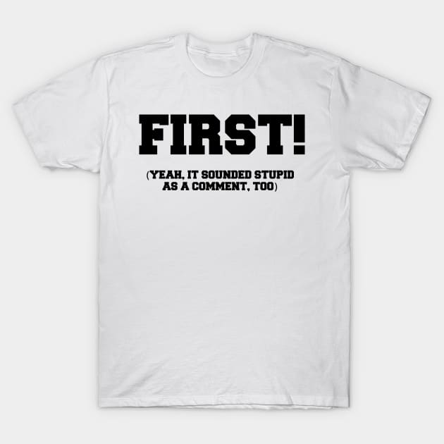 First comment T-Shirt by CrypticTees